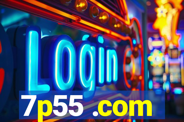 7p55 .com
